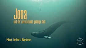 Gottesdienst — Jona 2: Not lehrt Beten
