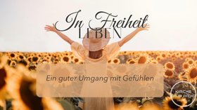 Wie gehe ich gut mit Gefühlen um?